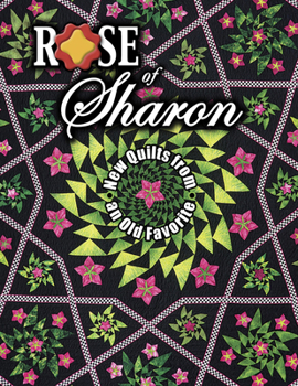 Rose of Sharon: New Quilts from an Old Favorite