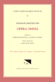 Paperback CMM 63 Thomas Crecquillon (Ca. 1510 Ca. 1557), Opera Omnia, Edited by Barton Hudson, Laura Youens, Mary Beth Winn. Vol. XX Chansons a 3, a 6, a 7, and Book