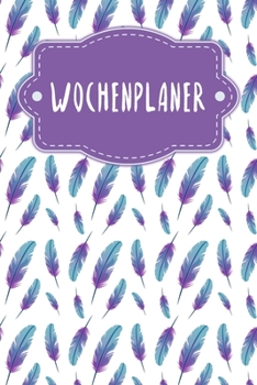 Wochenplaner: Handlicher Terminkalender - Motiv: Federn