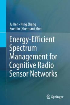 Hardcover Energy-Efficient Spectrum Management for Cognitive Radio Sensor Networks Book