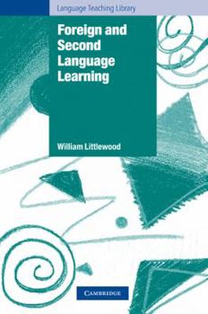 Foreign and Second Language Learning: Language Acquisition Research and its Implications for the Classroom (Cambridge Language Teaching Library) - Book  of the Cambridge Language Teaching Library
