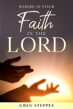 Paperback Where is your Faith in the Lord Book