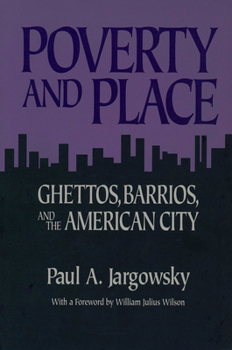 Paperback Poverty and Place: Ghettos, Barrios, and the American City Book