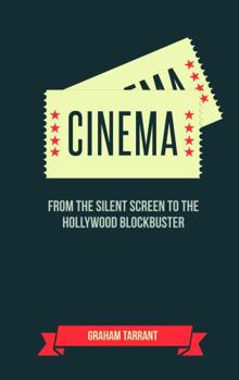 Hardcover Cinema: From the Silent Screen to the Hollywood Blockbuster Book