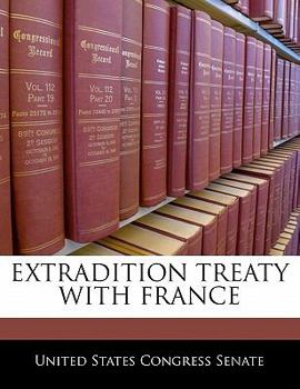 Paperback Extradition Treaty with France Book