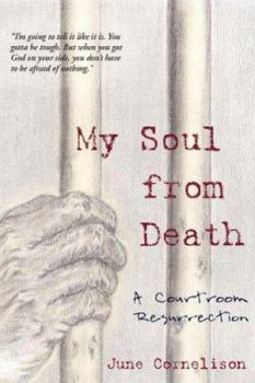 Paperback My Soul from Death: A Courtroom Resurrection Book