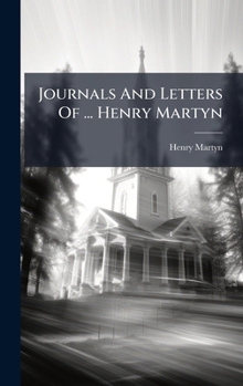 Hardcover Journals And Letters Of ... Henry Martyn Book