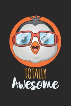 Paperback Totally Awesome Penguin: Calendar, weekly planner, diary, notebook, book 105 pages in softcover. One week on one double page. For all appointme Book