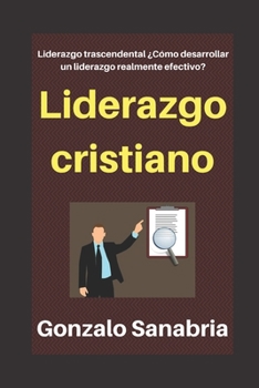 Paperback Liderazgo Trascendental: Cómo desarrollar un liderazgo efectivo [Spanish] Book