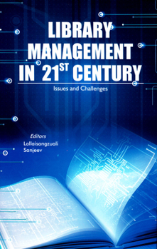 Hardcover Library Management in 21st Century: Issues and Challenges Book