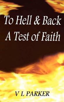 Paperback To Hell And Back: A Test of Faith Book