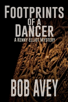 Paperback Footprints of a Dancer: A Kenny Elliot Mystery Book