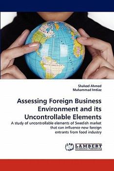 Paperback Assessing Foreign Business Environment and Its Uncontrollable Elements Book