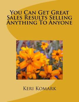 Paperback You Can Get Great Sales Results Selling Anything To Anyone Book