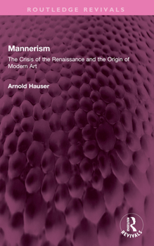 Paperback Mannerism (Vol. I and II): The Crisis of the Renaissance and the Origin of Modern Art Book