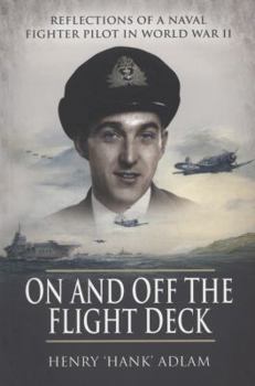 Paperback On and Off the Flight Deck: Reflections of a Naval Fighter Pilot in World War II Book