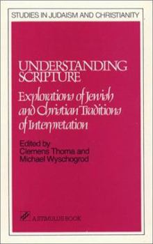Paperback Understanding Scripture: Explorations of Jewish and Christian Traditions of Interpretation (Stimulus Books) Book