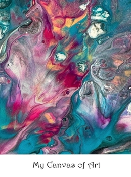 My Canvas of Art - 8 X 11 - Turquoise and Pink Burst : Your Personal Art Book