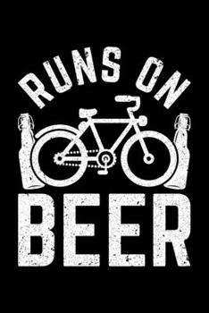 Paperback Runs On Beer: Lined A5 Notebook for Cyclists Book