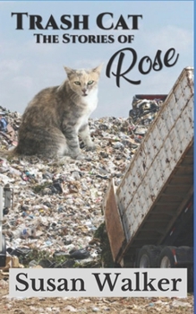 Paperback Trash Cat: Stories of Rose Book