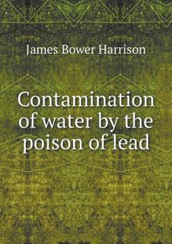 Paperback Contamination of water by the poison of lead Book