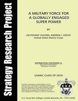 Paperback A Military Force for a Globally Engaged Super Power Book
