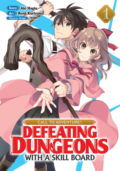 Paperback Call to Adventure! Defeating Dungeons with a Skill Board (Manga) Vol. 1 Book