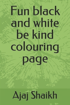 Paperback Fun black and white be kind colouring page Book