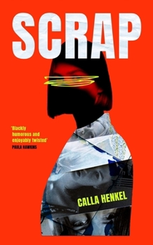 Hardcover Scrap: 'Blackly humorous and enjoyably twisted' – Paula Hawkins Book