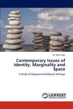 Paperback Contemporary Issues of Identity, Marginality and Space Book