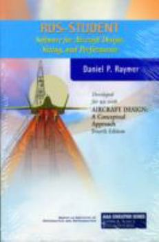 Paperback RDS-Student: Software for Aircraft Design, Sizing, And Performance (AIAA Education Series) Book