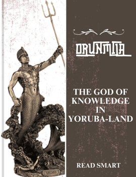 Paperback Orunmila: The god of Knowledge in Yoruba-land Book