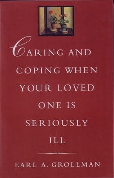 Paperback Caring and Coping When Your Loved One Is Seriously Ill Book