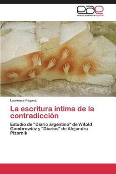 Paperback La Escritura Intima de La Contradiccion [Spanish] Book