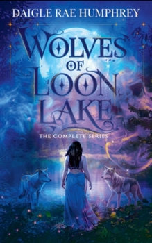 Paperback Wolves of Loon Lake The Complete Series Book