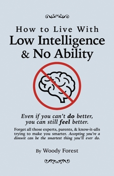 Paperback How to Live with Low Intelligence & No Ability: Funny prank book, gag gift, novelty notebook disguised as a real book, with hilarious, motivational qu Book