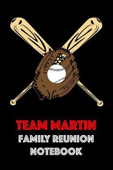 Paperback Team Martin Family Reunion Notebook: Guest Book for Family Assemblies, Homecoming Celebrations and Get Togethers Book