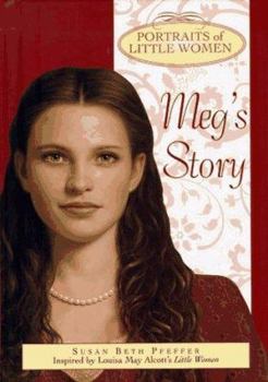 Meg's Story: Portraits of Little Women - Book  of the Portraits of Little Women