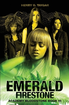 Emerald Firestone: A Superhero Academy Sci-Fantasy Adventure (Academy Bloodstone Book I)