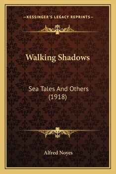 Paperback Walking Shadows: Sea Tales And Others (1918) Book