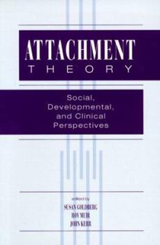 Paperback Attachment Theory: Social, Developmental, and Clinical Perspectives Book