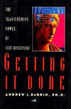 Hardcover Getting It Done: The Transforming Power of Self-Discipline Book