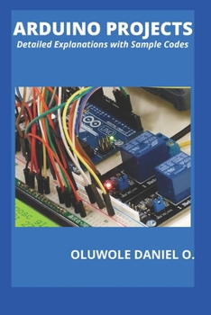 Paperback Arduino Projects: Detailed Explanations with Sample Codes Book