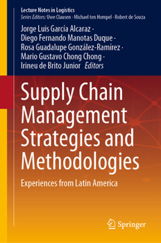 Hardcover Supply Chain Management Strategies and Methodologies: Experiences from Latin America Book