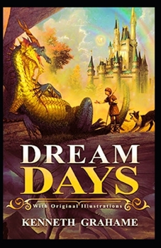 Paperback Dream Days Illustrated Book