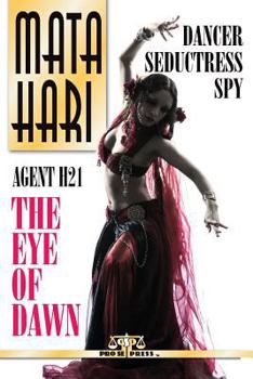 Paperback Mata Hari: Agent H21 - The Eye of Dawn Book