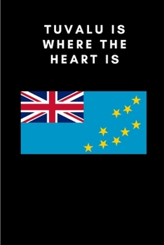 Paperback Tuvalu is where the heart is: Country Flag A5 Notebook to write in with 120 pages Book