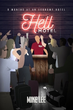Paperback Hell Motel: 8 Months at an Economy Hotel Book