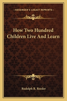 Paperback How Two Hundred Children Live And Learn Book