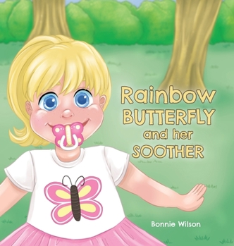 Hardcover Rainbow Butterfly and Her Soother Book